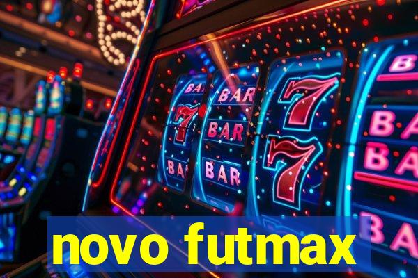 novo futmax